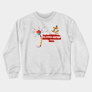 Multiple sclerosis neuron Crewneck Sweatshirt